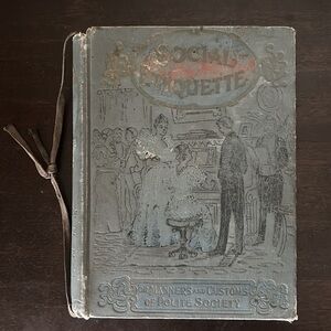 1896 Victorian Social Etiquette Hardcover Book With Illustrations Vintage